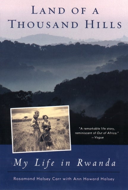 Land of a Thousand Hills - My Life in Rwanda
