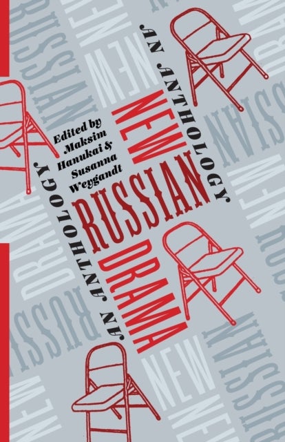 New Russian Drama – An Anthology - An Anthology