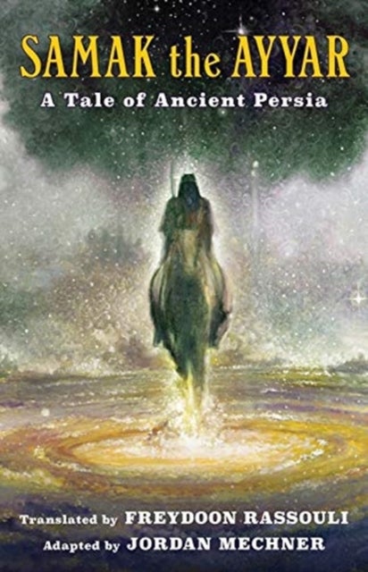 Samak the Ayyar - A Tale of Ancient Persia