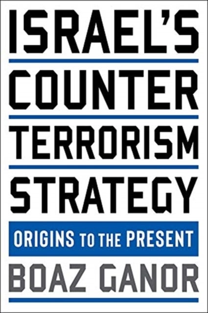 Israel's Counterterrorism Strategy – Origins to the Present