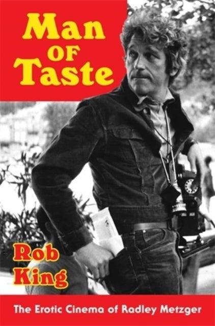 Man of Taste – The Erotic Cinema of Radley Metzger - The Erotic Cinema of Radley Metzger