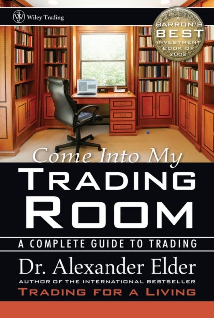 Come Into My Trading Room – A Complete Guide to Trading