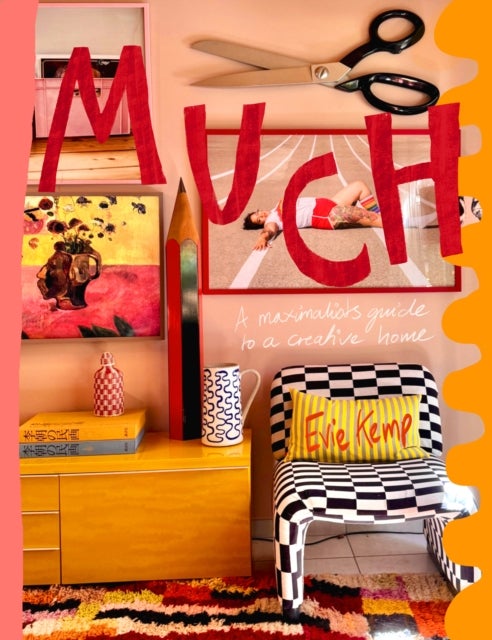 Much - A maximalist's guide to a creative home