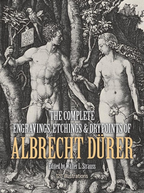 The Complete Engravings, Etchings and Drypoints of Albrecht Dürer