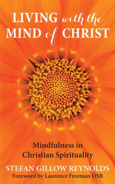 Living with the Mind of Christ - Mindfulness and Christian Spirituality
