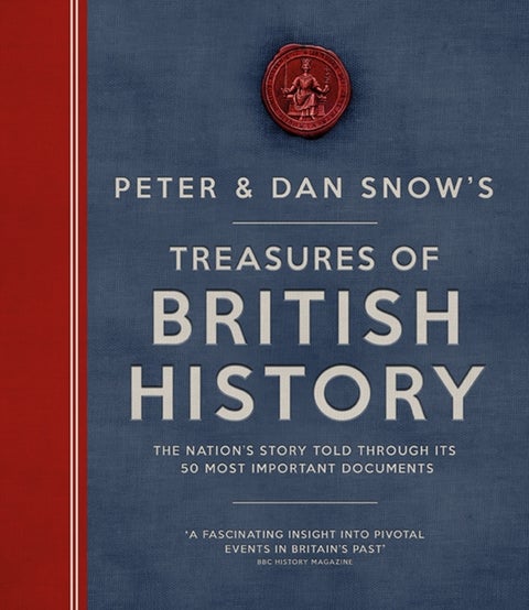 Treasures of British History - The Nation's Story Told Through Its 50 Most Important Documents