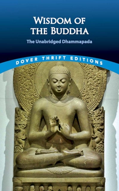 Wisdom of the Buddha - The Unabridged Dhammapada