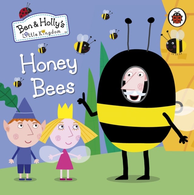 Ben and Holly''s Little Kingdom: Honey Bees