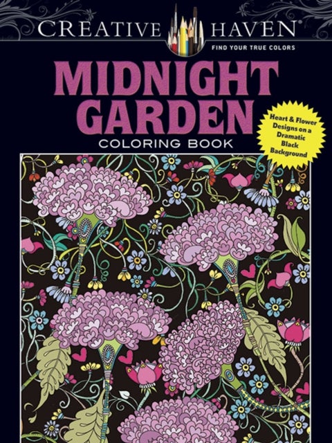 Creative Haven Midnight Garden Coloring Book - Heart & Flower Designs with a Dramatic Black Background