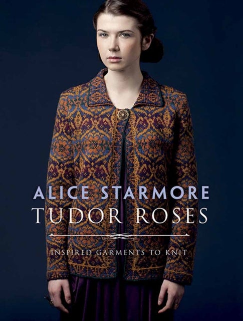 Tudor Roses - Inspired Garments to Knit