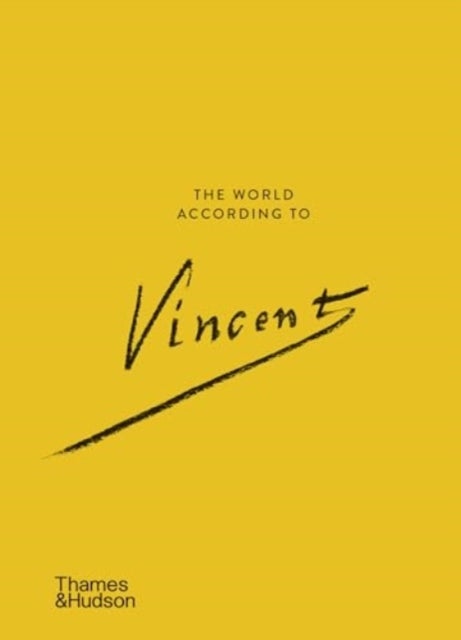 The World According to Vincent Van Gogh
