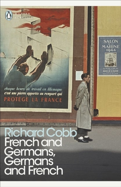 French and Germans, Germans and French - A Personal Interpretation of France under Two Occupations, 1914–1918/1940–1944