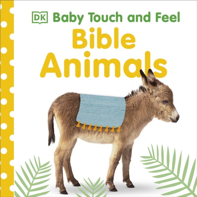 Baby Touch and Feel Bible Animals - An Interactive Christian Board Book