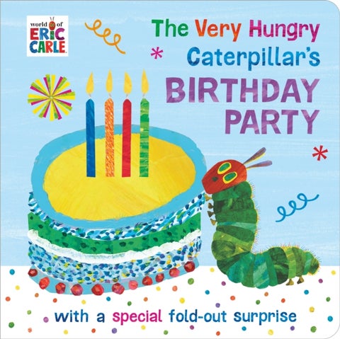 Very Hungry Caterpillar''s Birthday Party