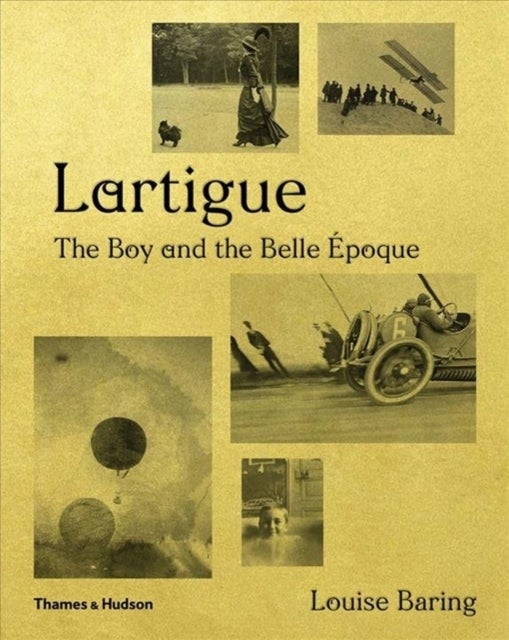 Lartigue - The Boy and the Belle Epoque