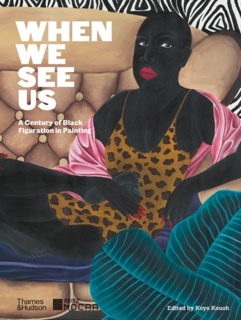 When We See Us - A Century of Black Figuration in Painting