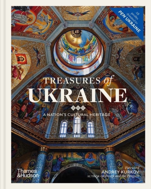 Treasures of Ukraine - A Nation’s Cultural Heritage