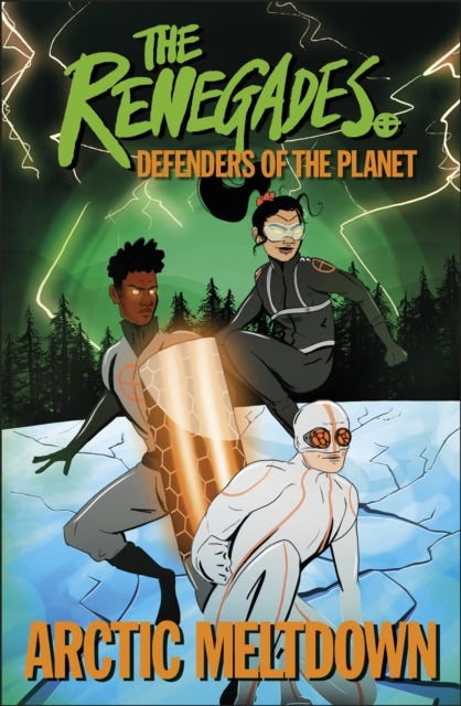 Renegades Arctic Meltdown - Defenders of the Planet