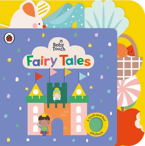 Baby Touch: Fairy Tales - A touch-and-feel playbook