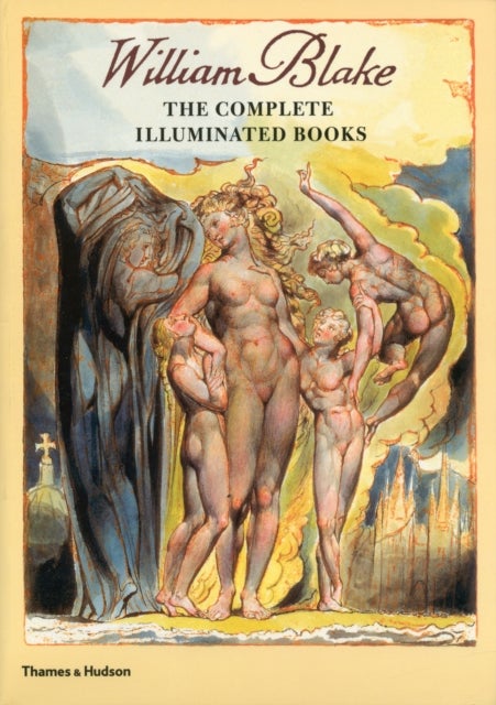 William Blake - The Complete Illuminated Books