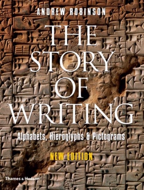 The Story of Writing - Alphabets, Hieroglyphs and Pictograms