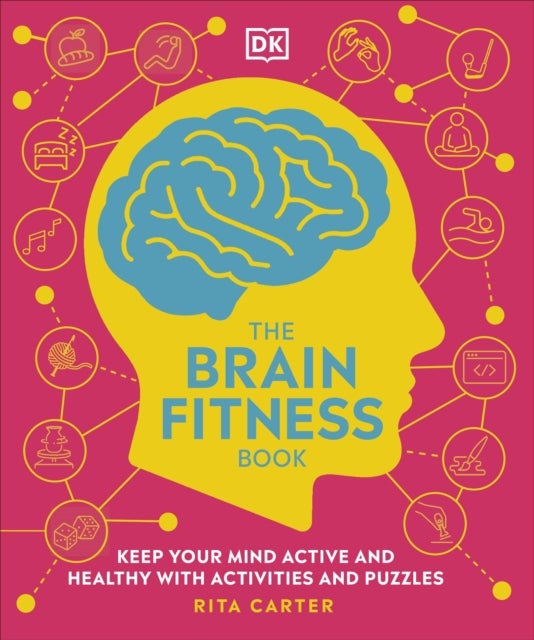 The Brain Fitness Book - Keep Your Mind Active and Healthy with Activities and Puzzles