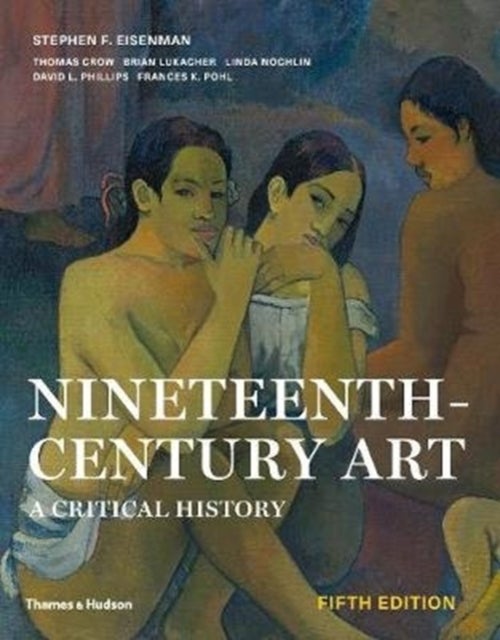 Nineteenth Century Art - A Critical History