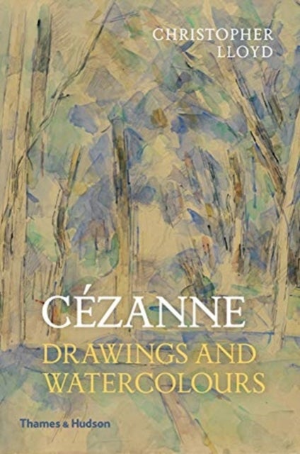 Cezanne - Drawings and Watercolours