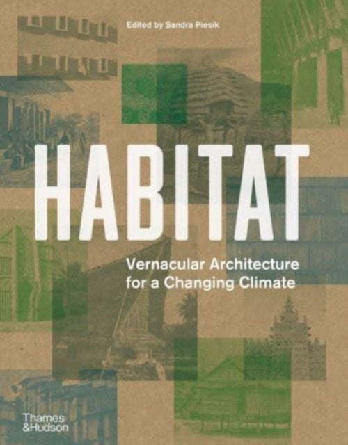 Habitat - Vernacular Architecture for a Changing Climate
