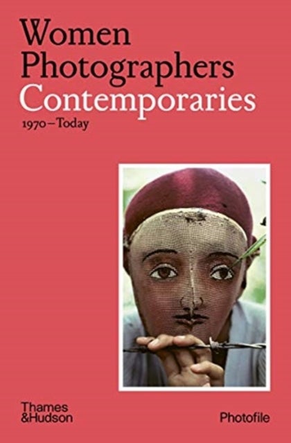 Women Photographers: Contemporaries - (1970–Today)