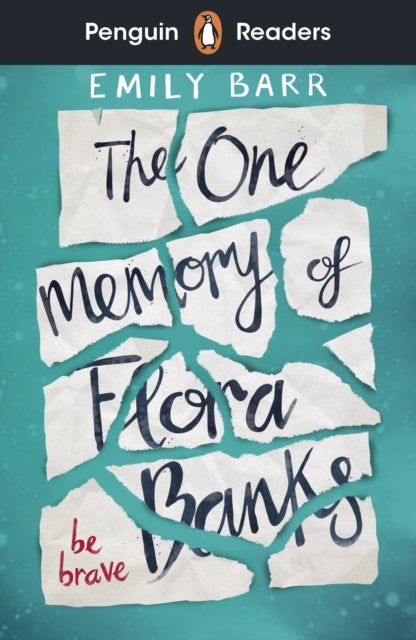 Penguin Readers Level 5: The One Memory of Flora Banks (ELT Graded Reader) - Abridged Edition