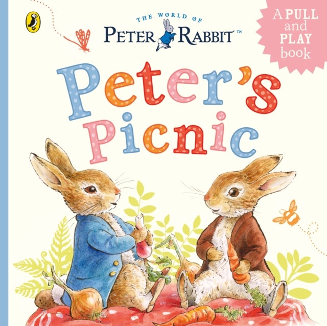 Peter Rabbit: Peter's Picnic - A Pull-Tab and Play Book