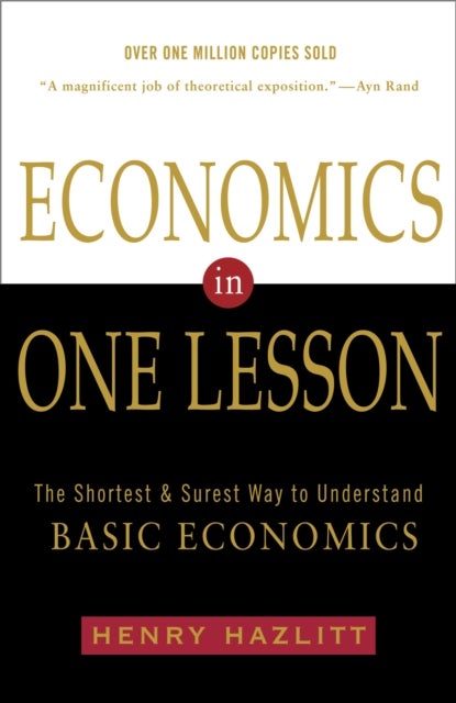 Economics in One Lesson - The Shortest and Surest Way to Understand Basic Economics