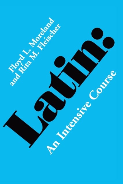 Latin – An Intensive Course - An Intensive Course