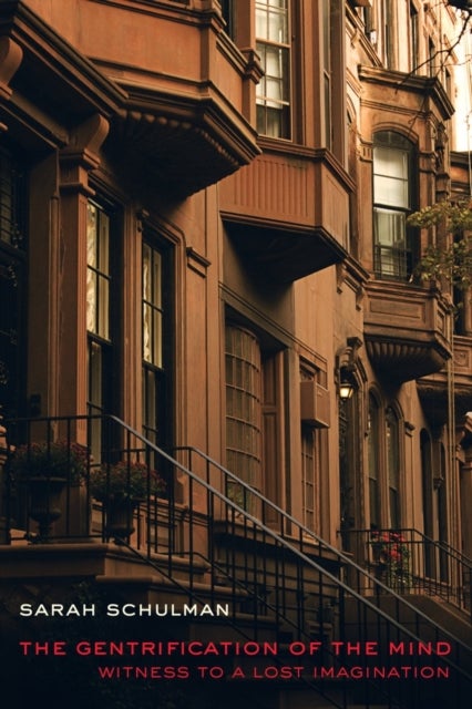 The Gentrification of the Mind – Witness to a Lost Imagination - Witness to a Lost Imagination