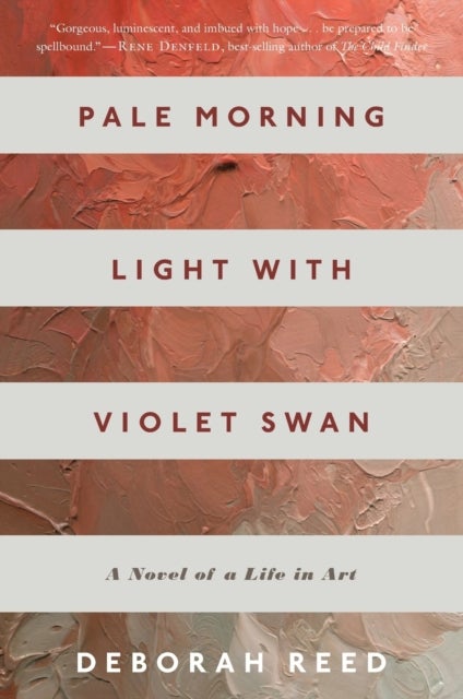 Pale Morning Light With Violet Swan - A Novel of a Life in Art