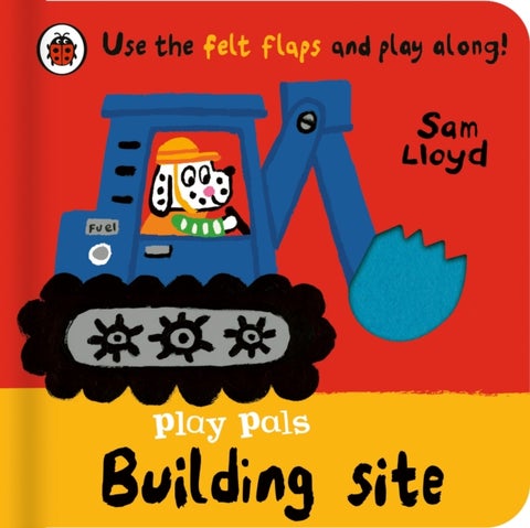 Play Pals: Building Site - Use the felt flaps and play along!