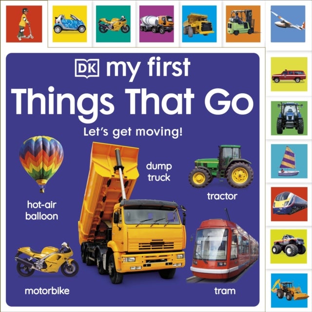 My First Things That Go: Let''s get moving!
