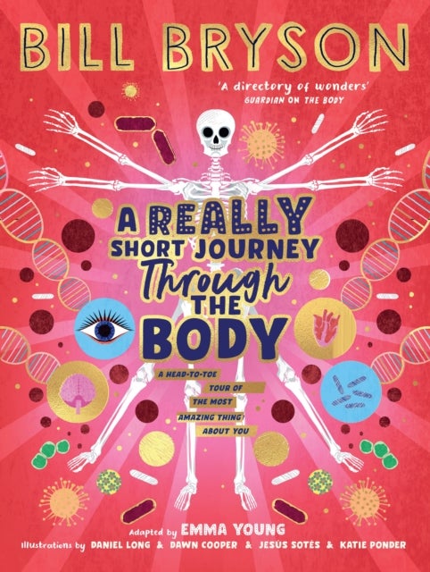 Really Short Journey Through the Body - An illustrated edition of the bestselling book about our incredible anatomy