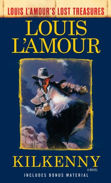 Kilkenny (Louis L''Amour''s Lost Treasures) - A Novel