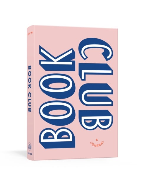 Book Club: A Journal - Prepare for, Keep Track of, and Remember Your Reading Discussions with 200 Book Recommendations and Meeting Activities
