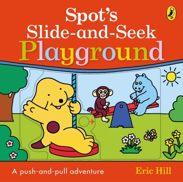 Spot''s Slide and Seek: Playground