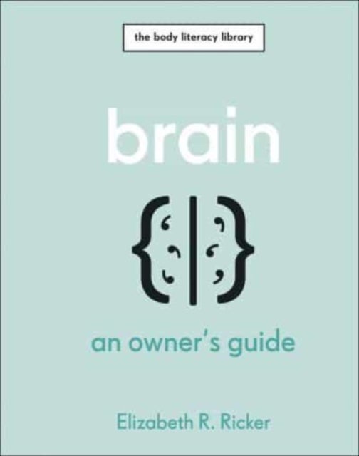 Brain - An Owner's Guide