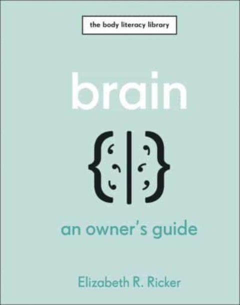 Brain - An Owner's Guide