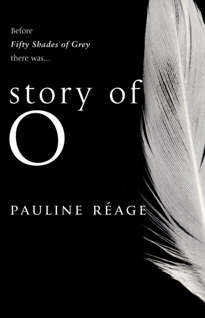 Story Of O - The bestselling French erotic romance