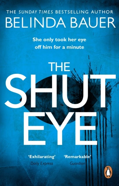 Shut Eye - The exhilarating crime novel from the Sunday Times bestselling author of Snap