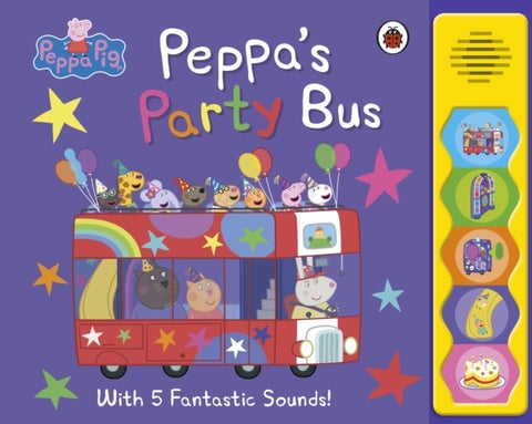 Peppa Pig: Peppa''s Party Bus! - Noisy Sound Book