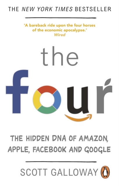Four - The Hidden DNA of Amazon, Apple, Facebook and Google