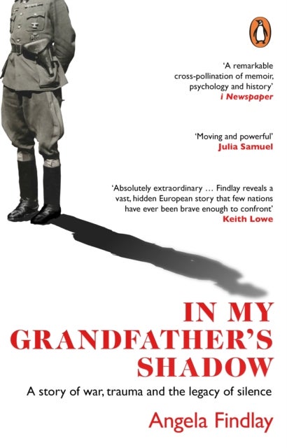 In My Grandfather¿s Shadow - A story of war, trauma and the legacy of silence