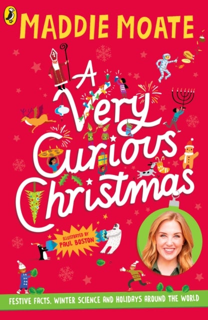 A Very Curious Christmas - Festive facts, winter science and holidays around the world